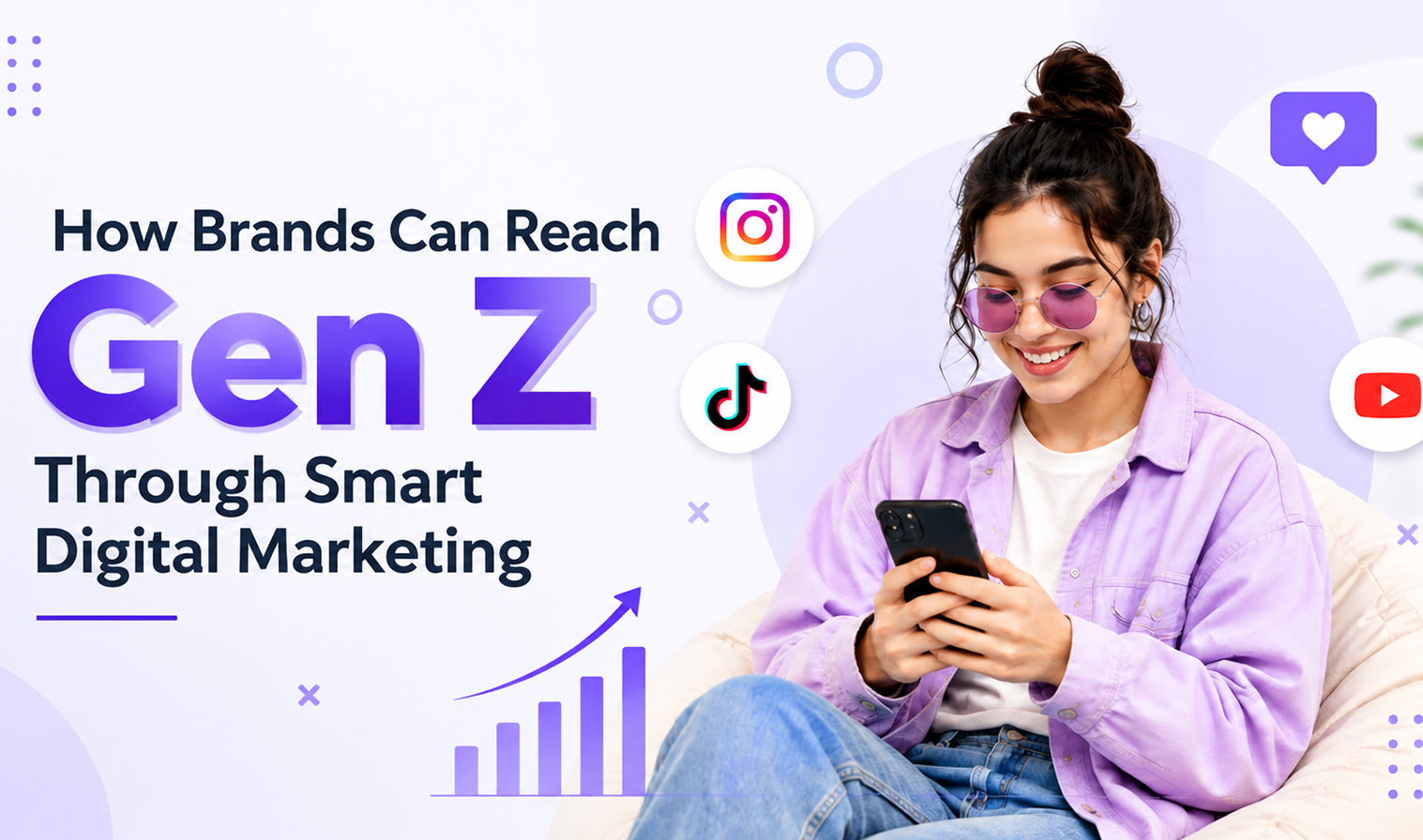 Brands Can Reach Gen Z Through Smart Digital Marketing